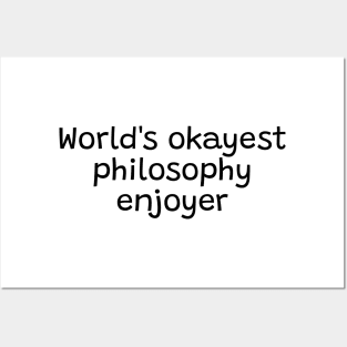 World's okayest philosophy enjoyer Posters and Art